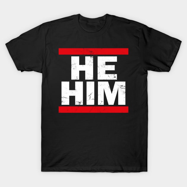 He / Him Pronouns - Retro Style Design T-Shirt by DankFutura